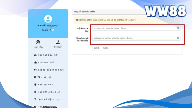 Người chơi cần cập nhật mật khẩu rút tiền tại WW88